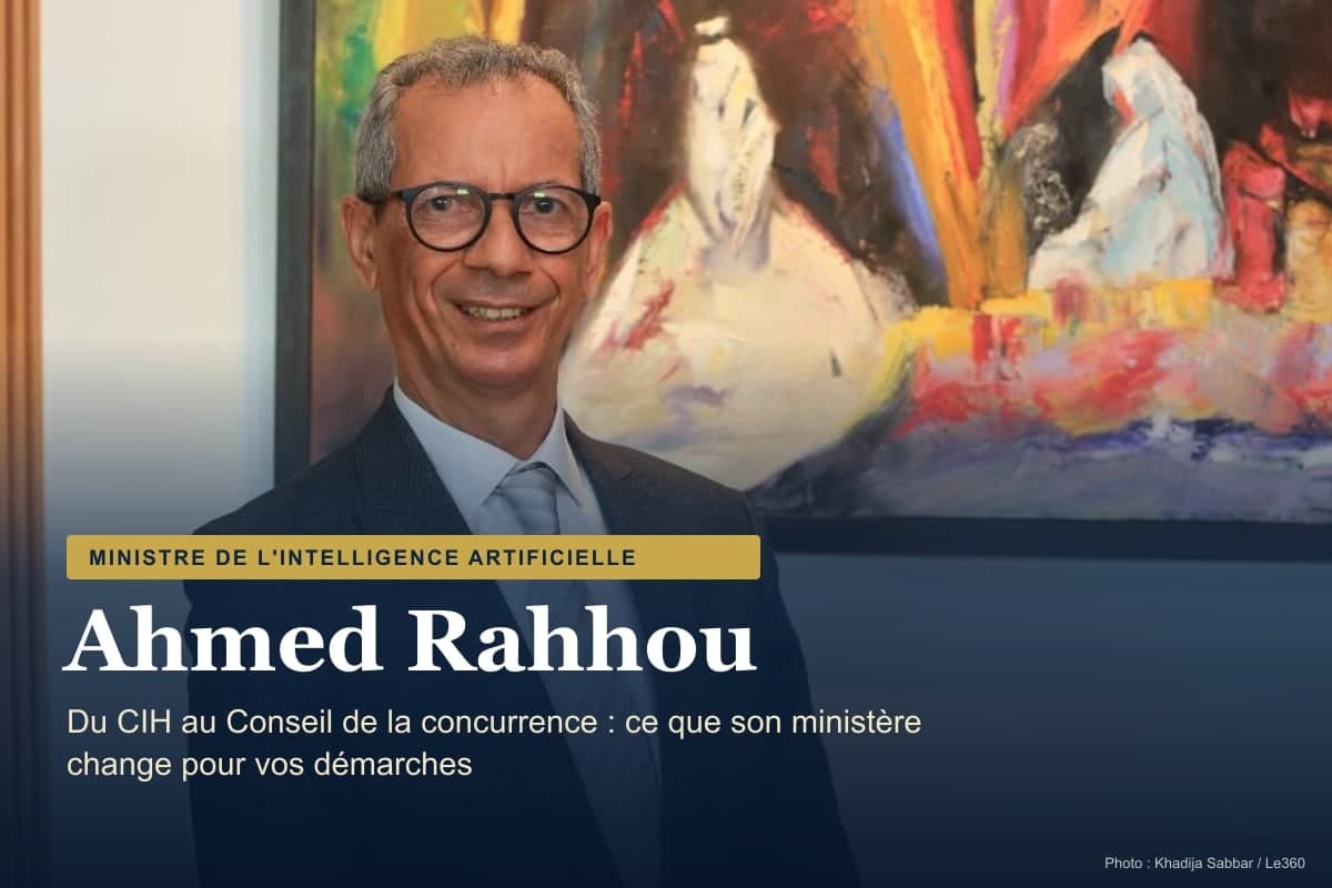 Ahmed Rahhou, ministre de l’Intelligence artificielle : parcours et ce qui change pour vos démarches
