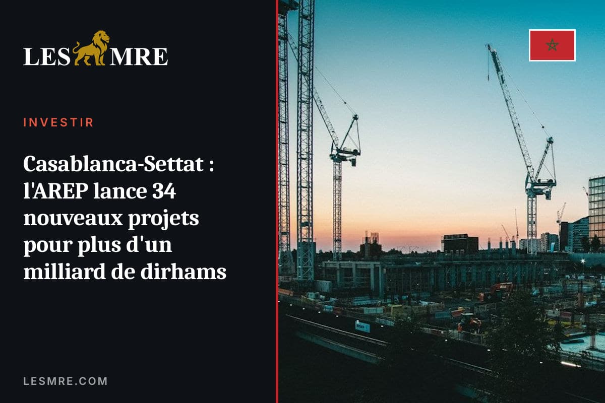 Casablanca-Settat : l'AREP lance 34 nouveaux projets pour plus d'un milliard de dirhams