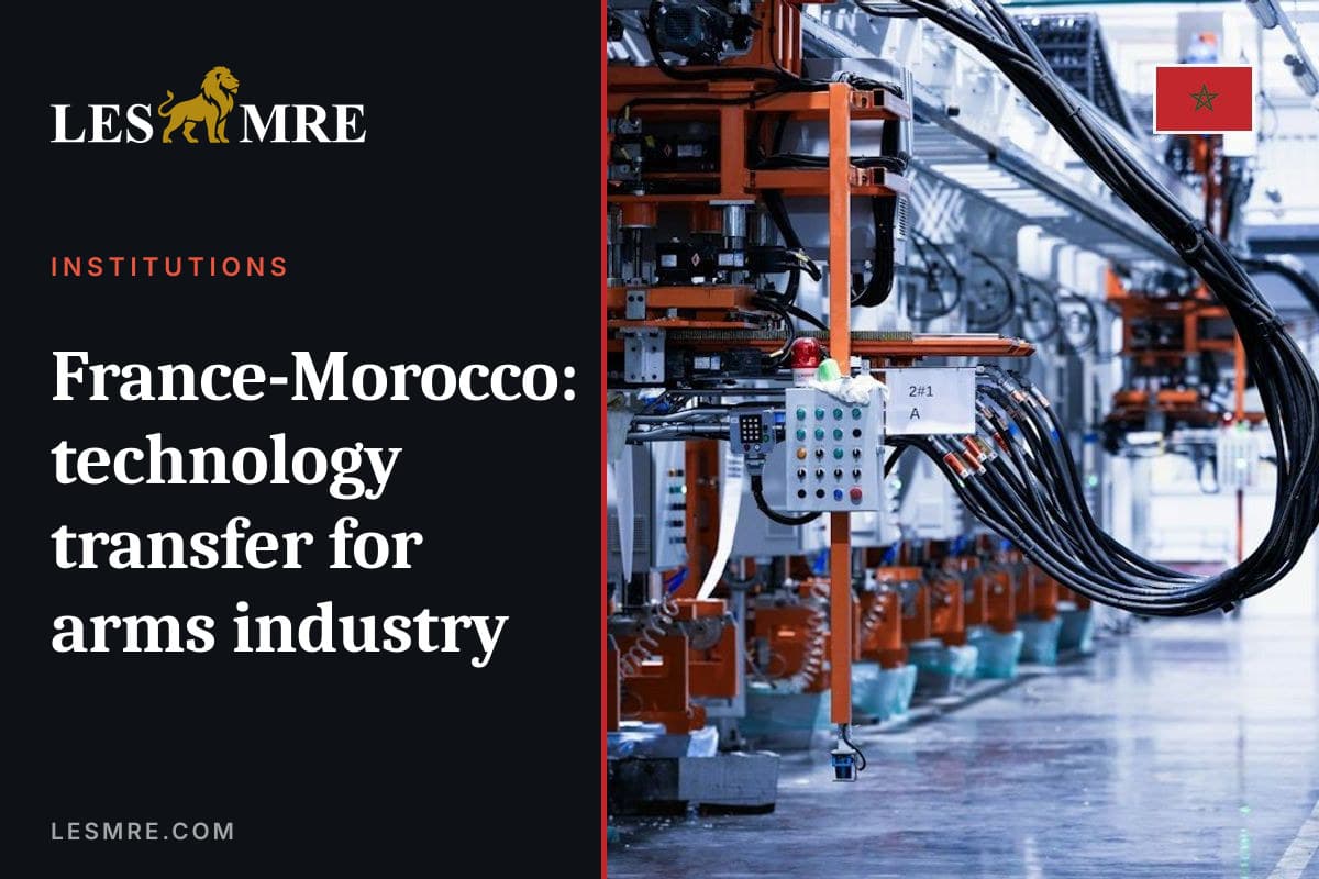 France-Maroc : transfert de technologie pour l'industrie d'armement