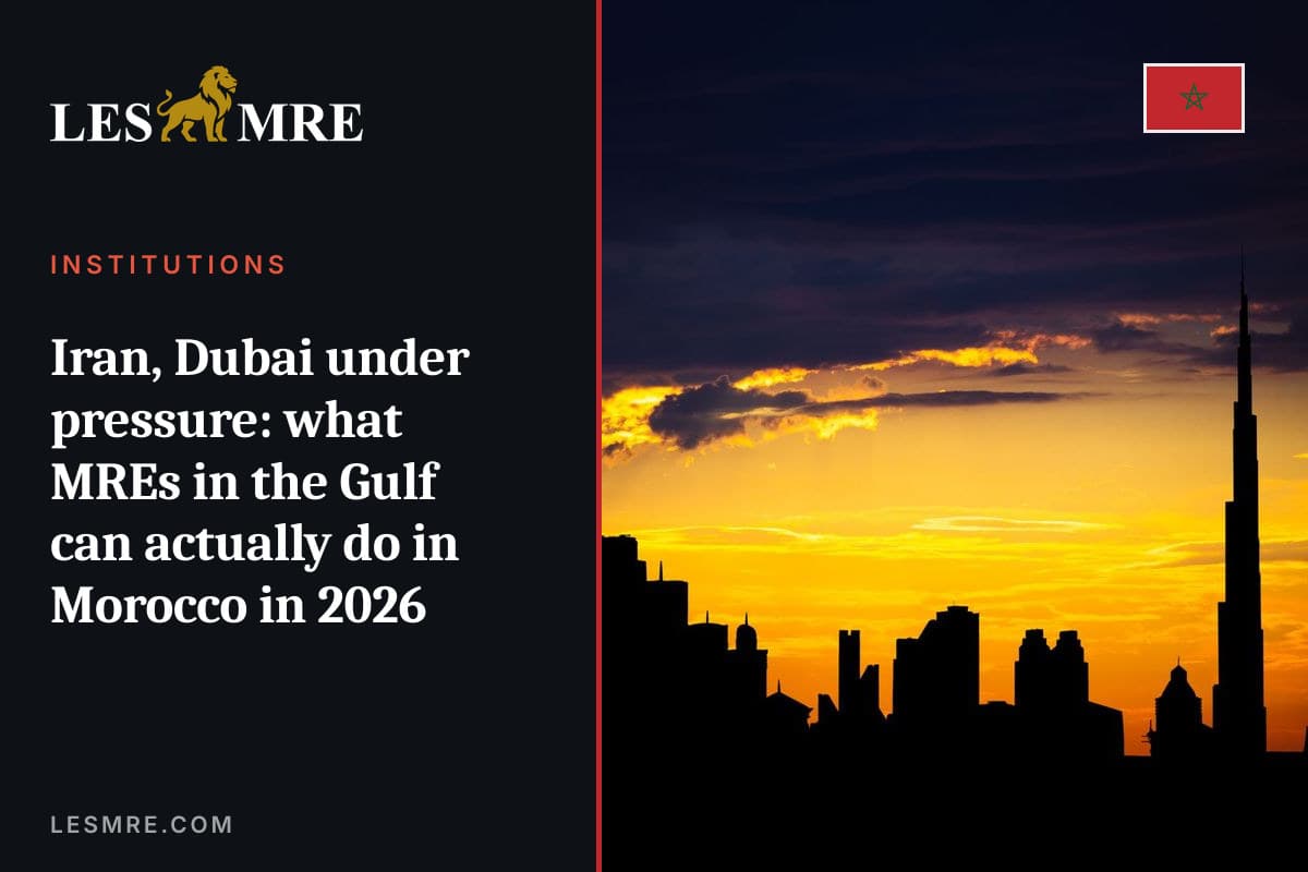 Iran, Dubai sous tension : ce que les MRE du Golfe peuvent vraiment faire au Maroc en 2026