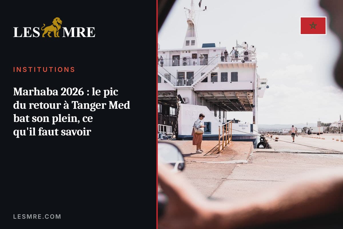 Marhaba 2026 : le pic du retour à Tanger Med bat son plein, ce qu'il faut savoir