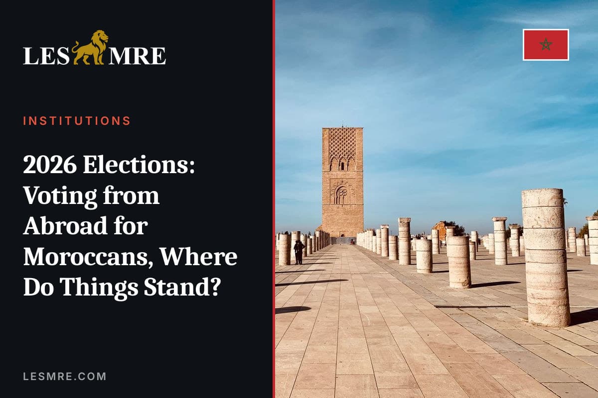 Élections 2026 : le vote des MRE depuis l'étranger, où en est-on ?