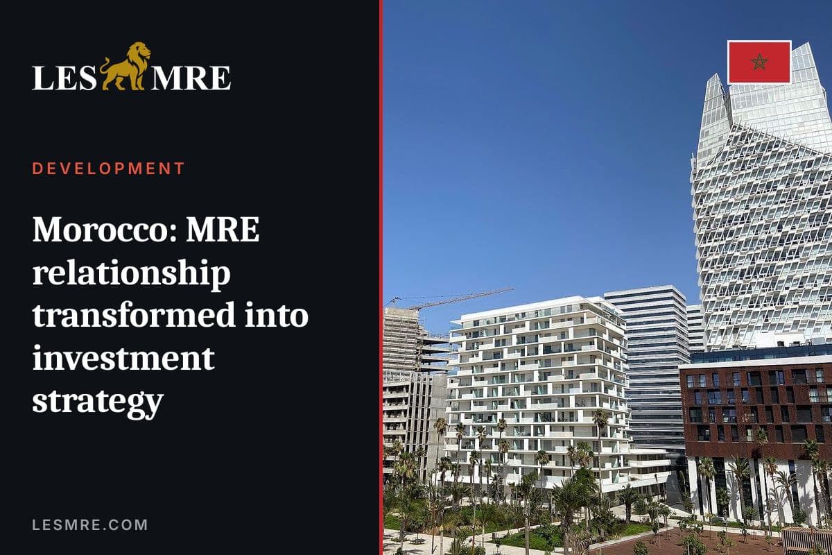 Maroc : relation MRE transformée en stratégie d’investissement