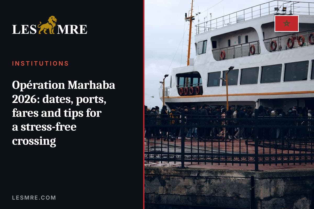 Opération Marhaba 2026 : dates, ports, tarifs et conseils pour traverser sans stress