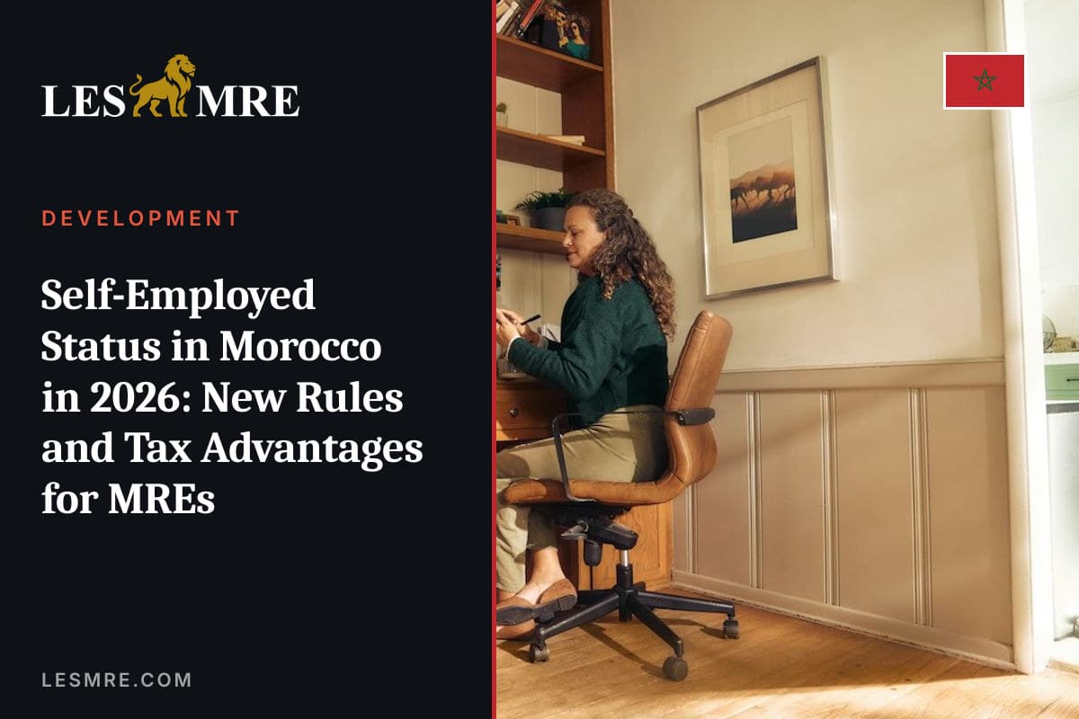 Statut auto-entrepreneur au Maroc en 2026 : nouvelles règles et avantages fiscaux pour les MRE